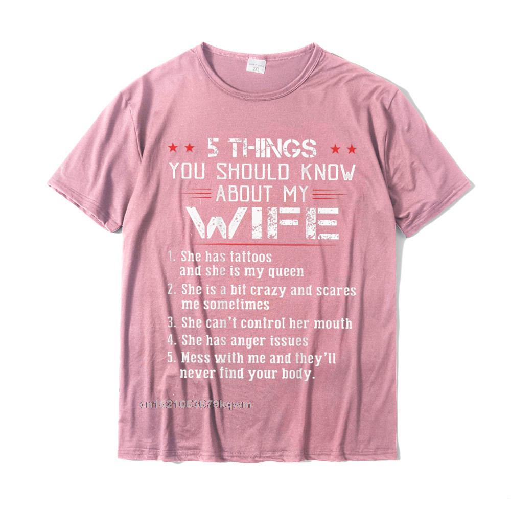 Tops Shirt Design T-Shirt Summer/Autumn Graphic Comics Short Sleeve 100% Cotton Round Collar Mens T Shirts Comics 5 Things You Should Know About My Wife Has Tattoos on back T-Shirt__4951 pink