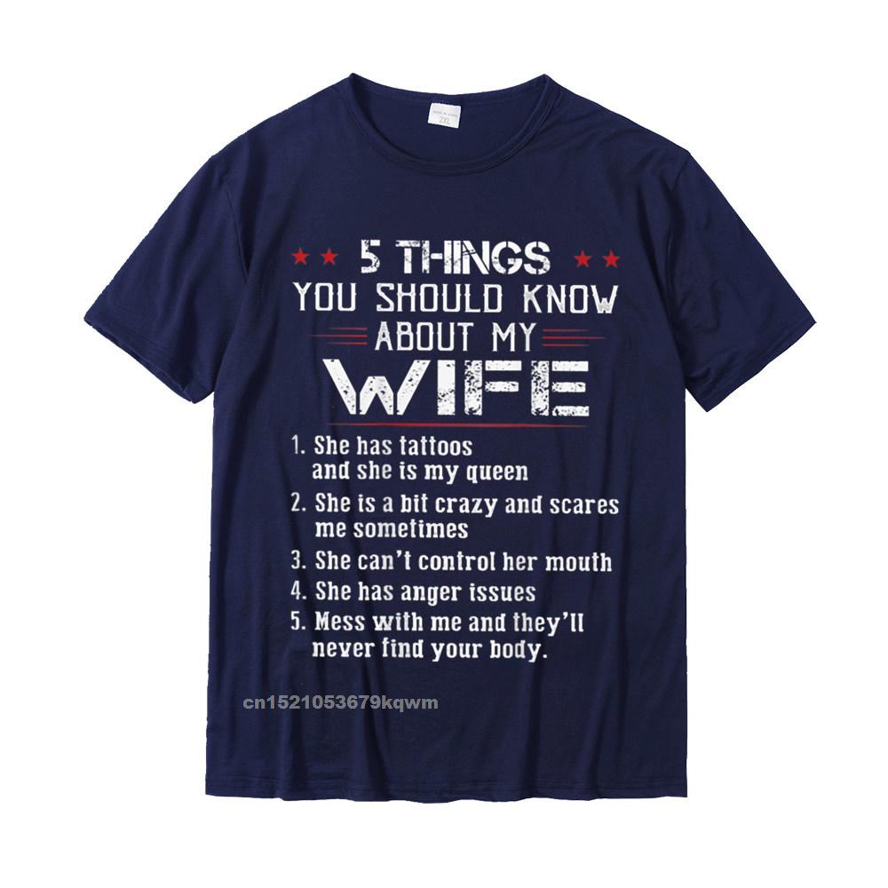 Tops Shirt Design T-Shirt Summer/Autumn Graphic Comics Short Sleeve 100% Cotton Round Collar Mens T Shirts Comics 5 Things You Should Know About My Wife Has Tattoos on back T-Shirt__4951 navy